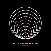 Break Through 50 Watts