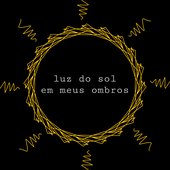luz do sol em meus ombros