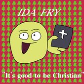It's Good to Be Christian