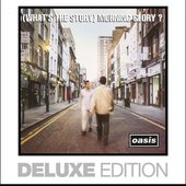(What's The Story) Morning Glory (Deluxe Edition).jpg