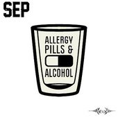 Allergy Pills and Alcohol Album Cover