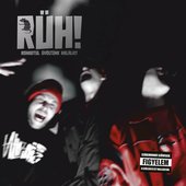 RÜH!