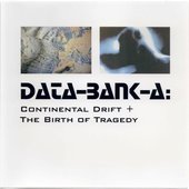 The Birth of Tragedy / Continental Drift