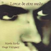 Lorca De Otro Modo