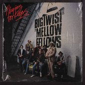 Big Twist & The Mellow Fellows - Playing For Keeps