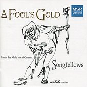 A Fool's Gold: Music for Male Vocal Quartet