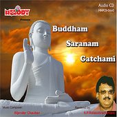 BUDDHAM SARANAM GATCHAMI