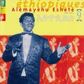 Ethiopiques, Vol. 9: Alèmayèhu Eshèté 1969-1974