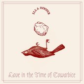Love In The Time Of Cowardice - Single