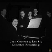 Jean Cocteau & Les Six, Collected Recordings