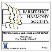 1999 International Barbershop Quartet Contest - First Round - Volume 7
