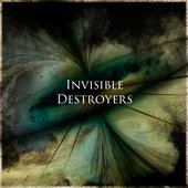 Invisible Destroyers