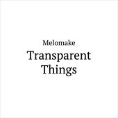 Transparent Things