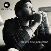 Breathe Slow, Be Present