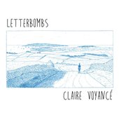 Letterbombs / Claire Voyancé split