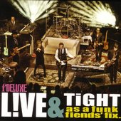 Live & Tight as a Funk Fiend's Fix