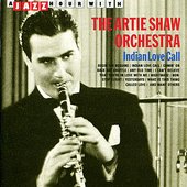 A Jazz Hour With The Artie Shaw Orchestra: Indian Love Call