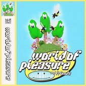 World Of Pleasure And Friends