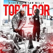 510Kwint & YNW Melvin - Top Floor (Release date)