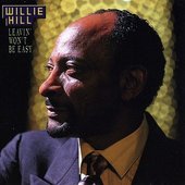 Willie Hill - Leavin' Won't Be Easy