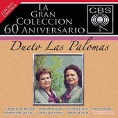 La Gran Coleccion Del 60 Aniversario CBS - Dueto Las Palomas