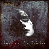 Born from a Memory