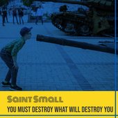 You Must Destroy What Will Destroy You