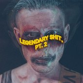 Legendary Shit, Pt. 2 - EP