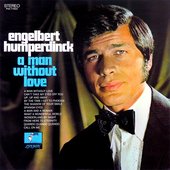 Engelbert Humperdinck - A Man Without Love