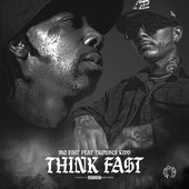 Think Fast (feat. Trouble Kidd) - Single