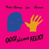 Oggi siamo felici (with Cesareo) - Single