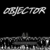 Objector - Stand Your Ground