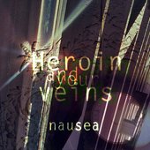 Herion and Your Veins - Nausea