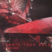 TANO*C TOUR 2013 the ANTHEM
