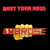 Ambrose - Bust Your Nose - Front Cover