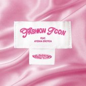 Fashion Icon (feat. Ayesha Erotica) - Single