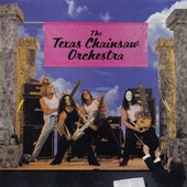 The Texas Chainsaw Orchestra