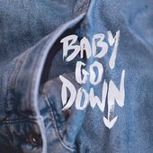 Baby Go Down - Single