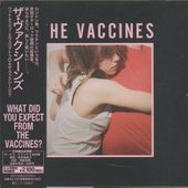 The Vaccines - What Did You Expect from The Vaccines? (Japanese Edition) 