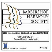 2005 International Barbershop Quartet Contest - Second Round - Volume 3