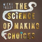 The Science Of Making Choices