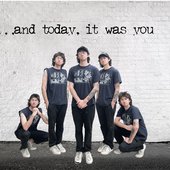 ...and today it was you