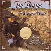 The Colorful World - Songs from the Diné Heartland