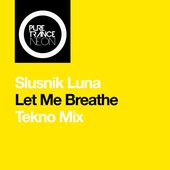 Let Me Breathe (Tekno Mix)