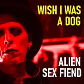 Wish I Was A Dog [Explicit]