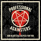 Our Hearts Bleed Piss For You