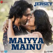 Maiyya Mainu (From "Jersey") - Single