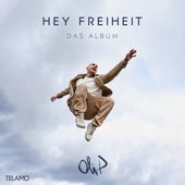Hey Freiheit - Das Album