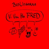 Vi Vill Ha Fred