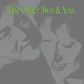 The Other Two & You.